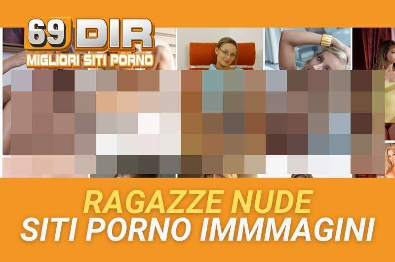 Ragazze nude siti porno immagini